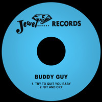Buddy Guy - Try to Quit You Baby