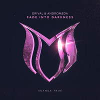 Drival & Andromeda - Fade Into Darkness