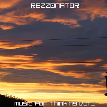 Rezzonator - Music For Thinking