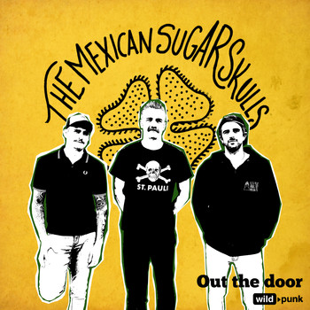The Mexican Sugar Skulls - Out the Door