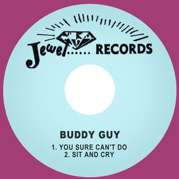 Buddy Guy - You Sure Can't Do/ Sit and Cry