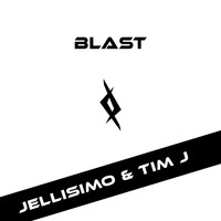 Jellisimo & Tim J - Blast