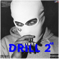 Dirty - DRILL AR 2 (Explicit)