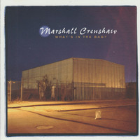 Marshall Crenshaw - What's in the Bag?