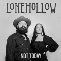 LoneHollow - Not Today