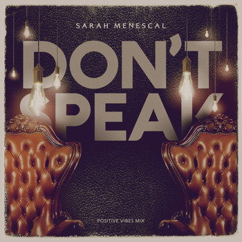Sarah Menescal - Don't Speak (Positive Vibes Mix)