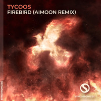 Tycoos - Firebird (Aimoon Remix)