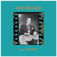 Jack Costanzo - All the Best
