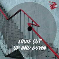 Louie Cut - Up And Down