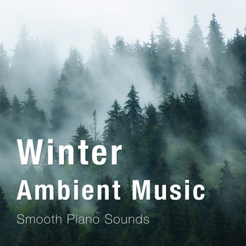 Teres - Winter Ambient Music: Smooth Piano Sounds (Instrumental)
