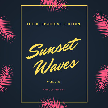 Various Artists - Sunset Waves (The Deep-House Edition), Vol. 4