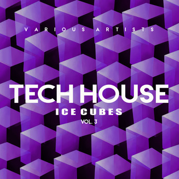 Various Artists - Tech House Ice Cubes, Vol. 3