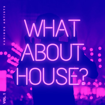 Various Artists - What About House, Vol. 1