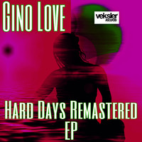 Gino Love - Hard Days Remastered EP