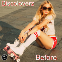 Discoloverz - Before