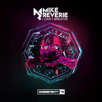 Mike Reverie - I Can't Breathe