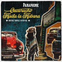 Panaphonic - Cucurucho / Hasta La Habana (Another Tropical Adventure)
