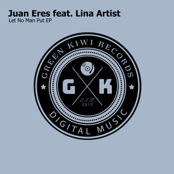 Juan Eres feat. LinaLi Artist - Let No Man Put EP
