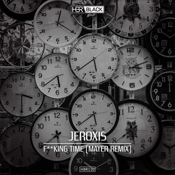 Jeroxis - Fucking Time (Mayer Remix) (Explicit)