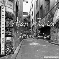 Alan Junior - Violent Life