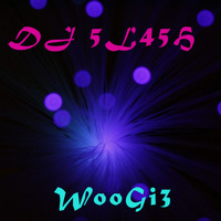 DJ 5L45H - WooGi3