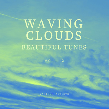 Various Artists - Waving Clouds (Beautiful Tunes), Vol. 2