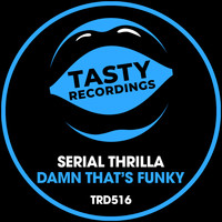 Serial Thrilla - Damn That's Funky