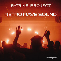 PatrikR Project - Retro Rave Sound
