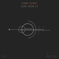 Danny Wabbit - Dark Room EP