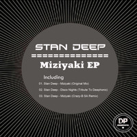 Stan Deep - Miziyaki EP