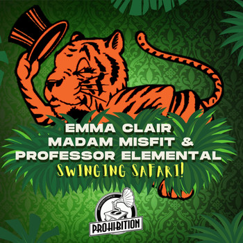 Emma Clair, Madam Misfit & Professor Elemental - Swinging Safari