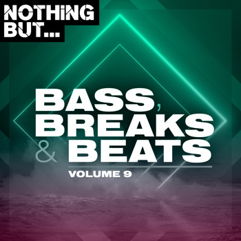 Various Artists - Nothing But... Bass, Breaks & Beats, Vol. 09 (Explicit)