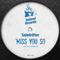 Soledrifter - Miss You So