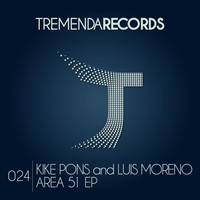 Kike Pons & Luis Moreno - Area 51 EP