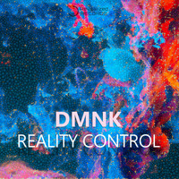 DMNK - Reality Control