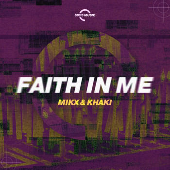 MIKX & KHAKI - Faith In Me