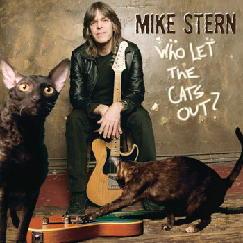 Mike Stern - Who Let The Cats Out?