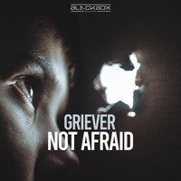 Griever - Not Afraid
