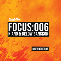 Kiano & Below Bangkok - Focus:006 (Kiano & Below Bangkok)