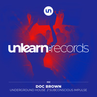 Doc Brown - Underground House / Subconscious Impulse
