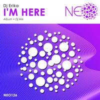 DJ Erika - I'm Here (Album & Dj Mix)