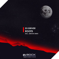 Ex-Driver - Roots (Incl. Aimoon Remix)