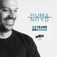Huma-Noyd - 25 Years | 25 Songs