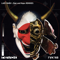 Lady Maru - Fear And Hope EP (The Remixes)