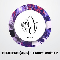 HIGHTECH (ARG) - I Can't Wait EP