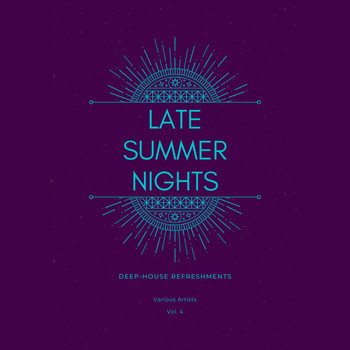Various Artists - Late Summer Nights (Deep-House Refreshments), Vol. 4