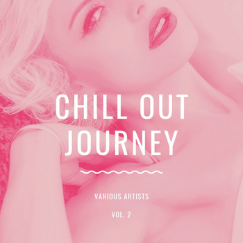 Various Artists - Chill Out Journey, Vol. 2