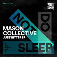 Mason Collective - Just Bitter EP