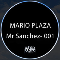 Mario Plaza - Mr Sanchez - 001
