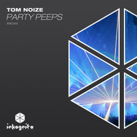 Tom Noize - Party Peeps